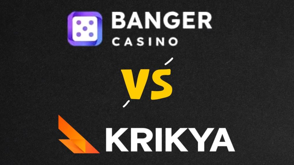 Banger VS KRIKYA casino compare BD